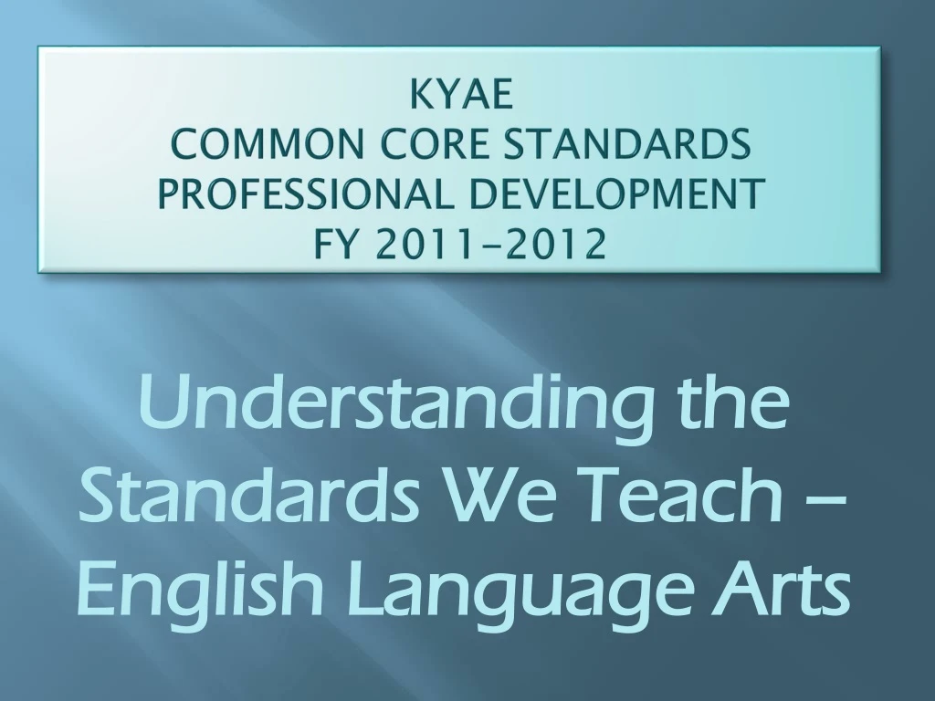 kyae common core standards professional development fy 2011 2012