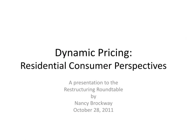 Dynamic Pricing: Residential Consumer Perspectives