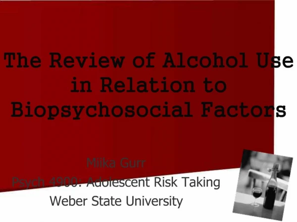The Review of Alcohol Use in Relation to Biopsychosocial Factors