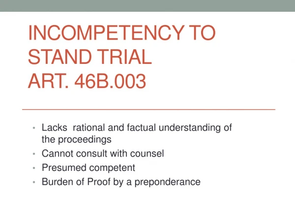 Incompetency to Stand Trial Art. 46B.003