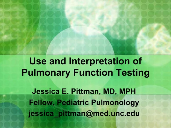 Use and Interpretation of Pulmonary Function Testing