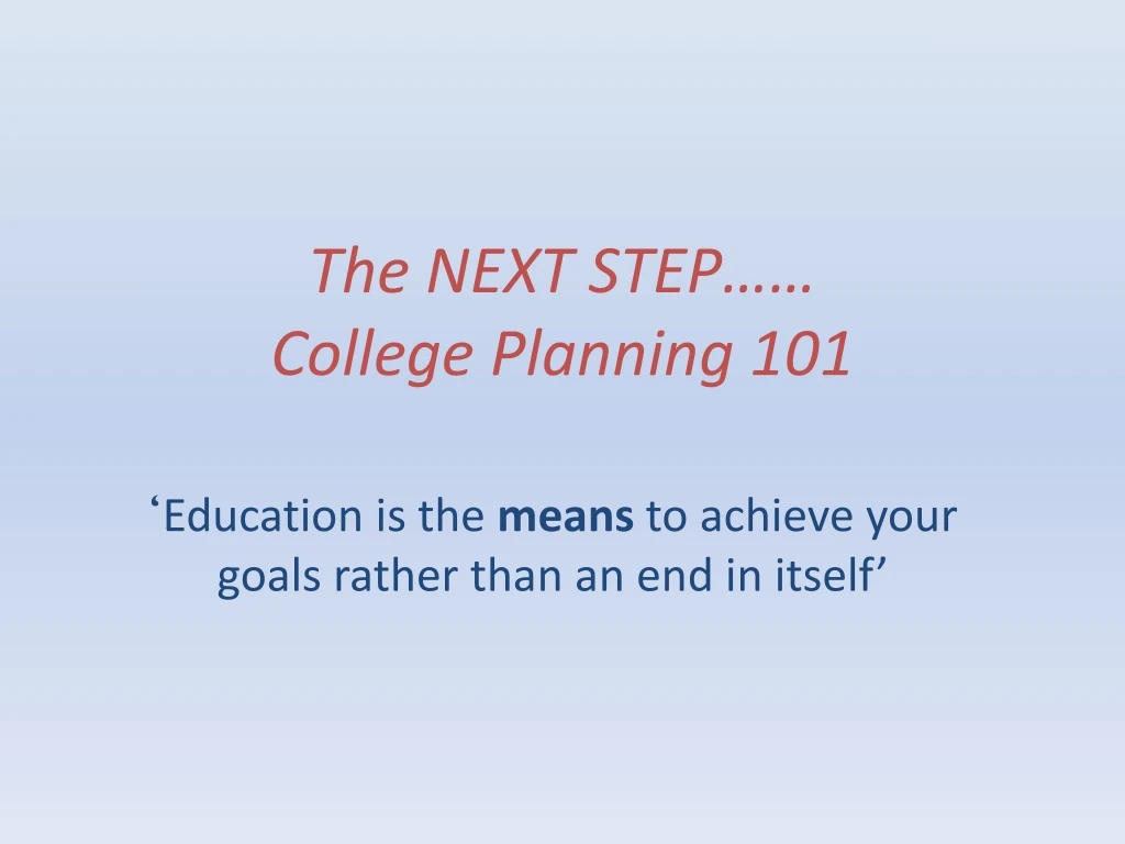 the next step college planning 101