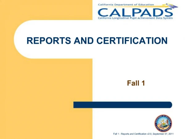 REPORTS AND CERTIFICATION