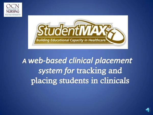 A web-based clinical placement system for tracking and placing students in clinicals