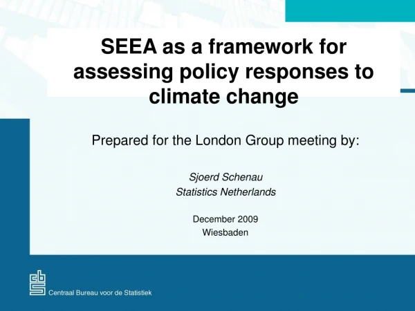 SEEA as a framework for assessing policy responses to climate change