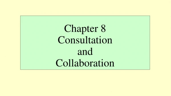 Chapter 8 Consultation and Collaboration