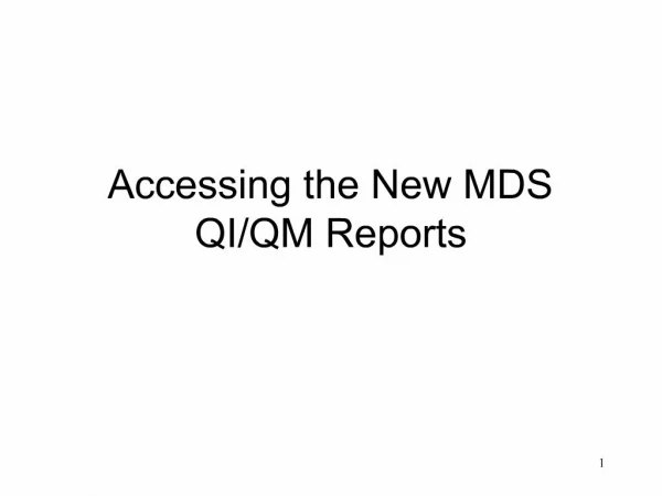 Accessing the New MDS QI
