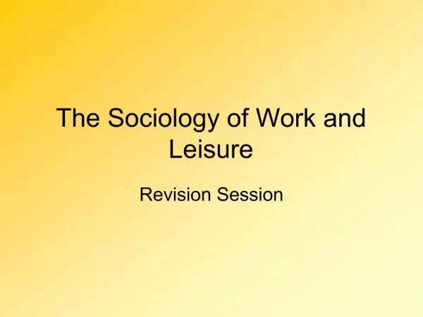 The Sociology of Work and Leisure