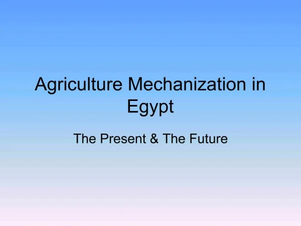 Agriculture Mechanization in Egypt