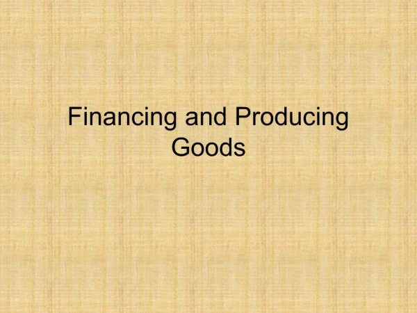 Financing and Producing Goods