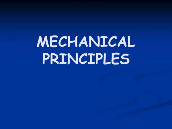 MECHANICAL PRINCIPLES