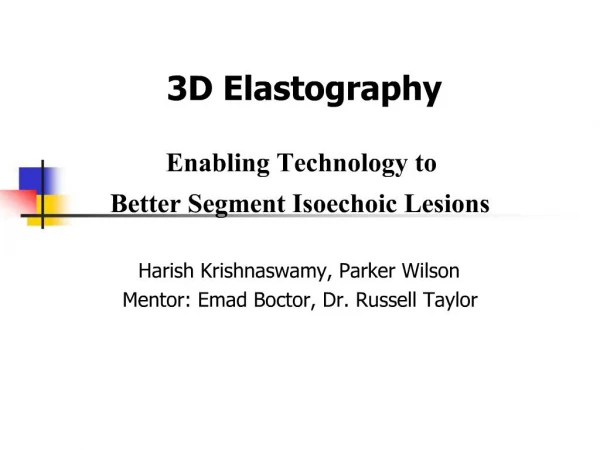 3D Elastography