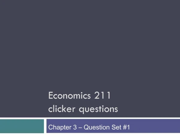 Economics 211 clicker questions