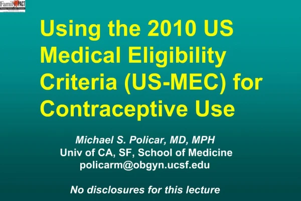 Using the 2010 US Medical Eligibility Criteria US-MEC for Contraceptive Use