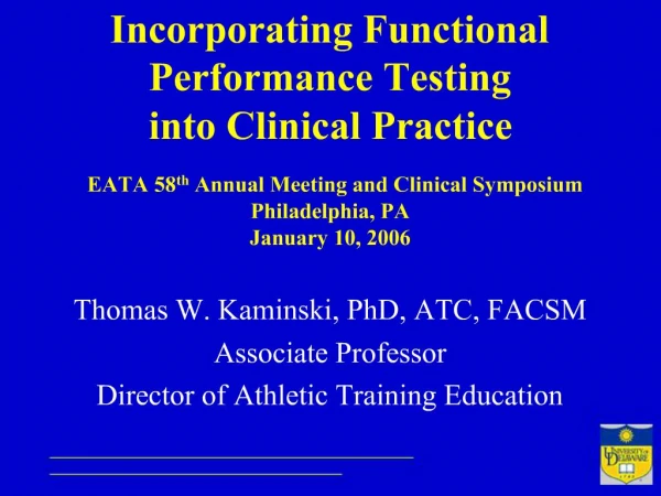 Incorporating Functional Performance Testing into Clinical Practice EATA 58th Annual Meeting and Clinical Symposium Ph
