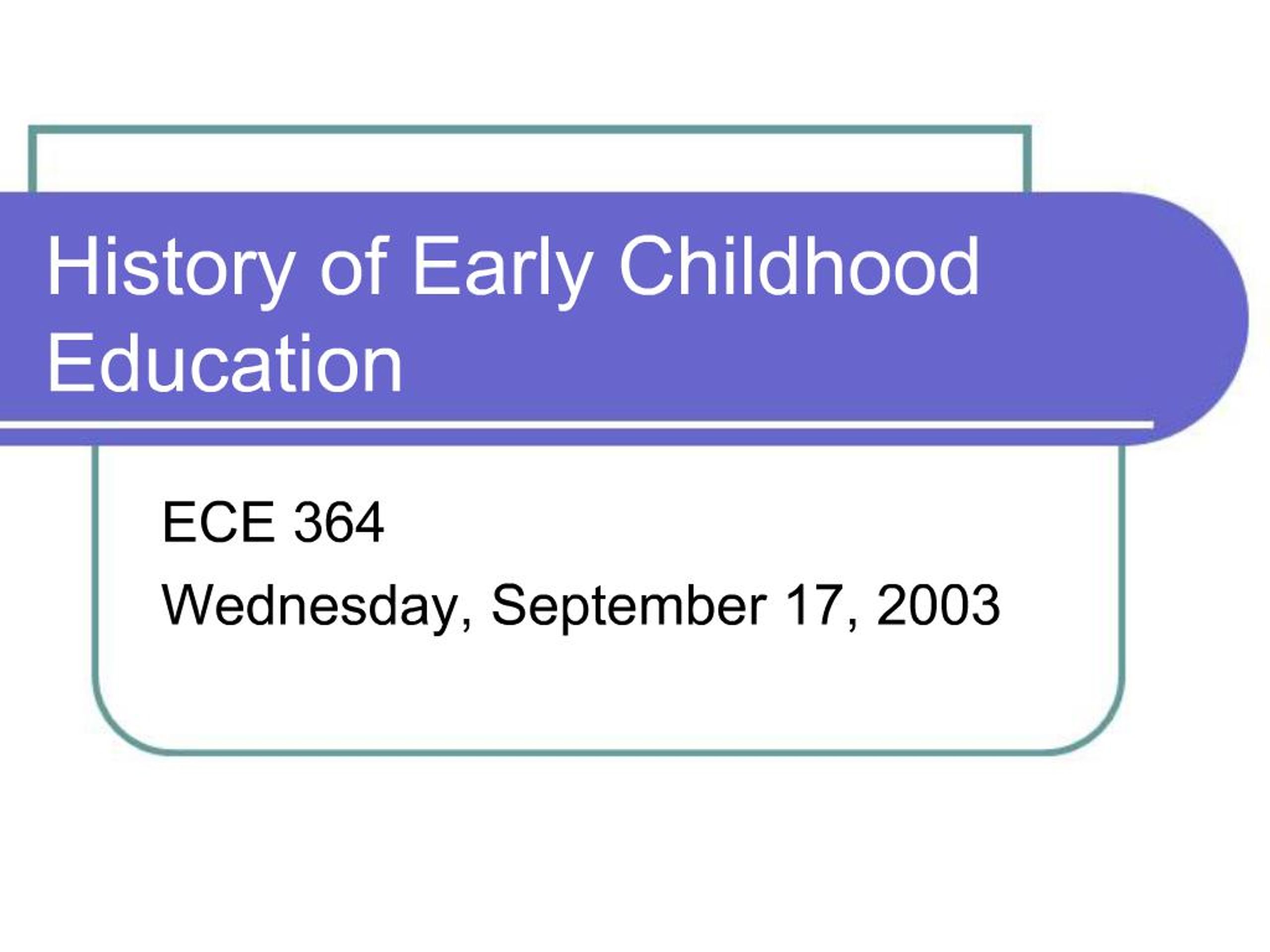 PPT - History of Early Childhood Education PowerPoint Presentation ...