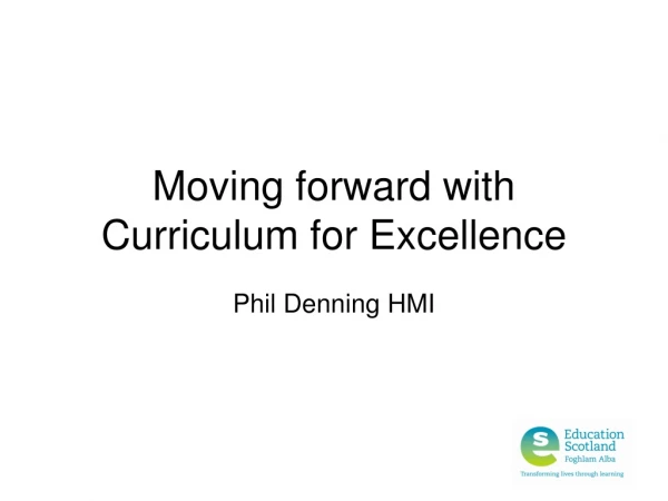 Moving forward with Curriculum for Excellence
