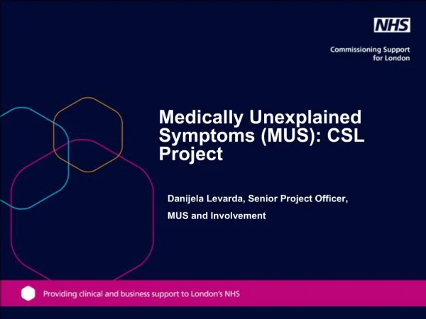 Medically Unexplained Symptoms MUS: CSL Project