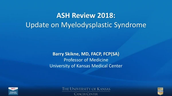 ASH Review 2018: Update on Myelodysplastic Syndrome
