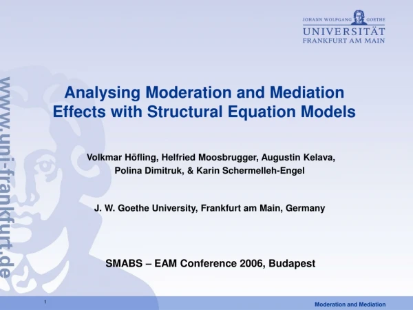 Analysing Moderation and Mediation Effects with Structural Equation Models