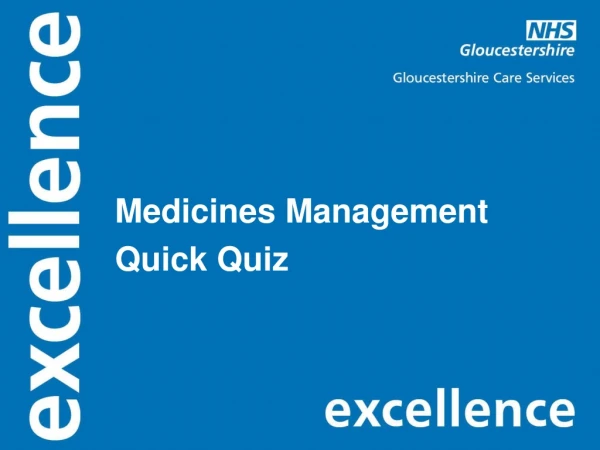Medicines Management Quick Quiz