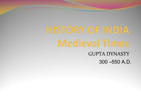 HISTORY OF INDIA Medieval Times