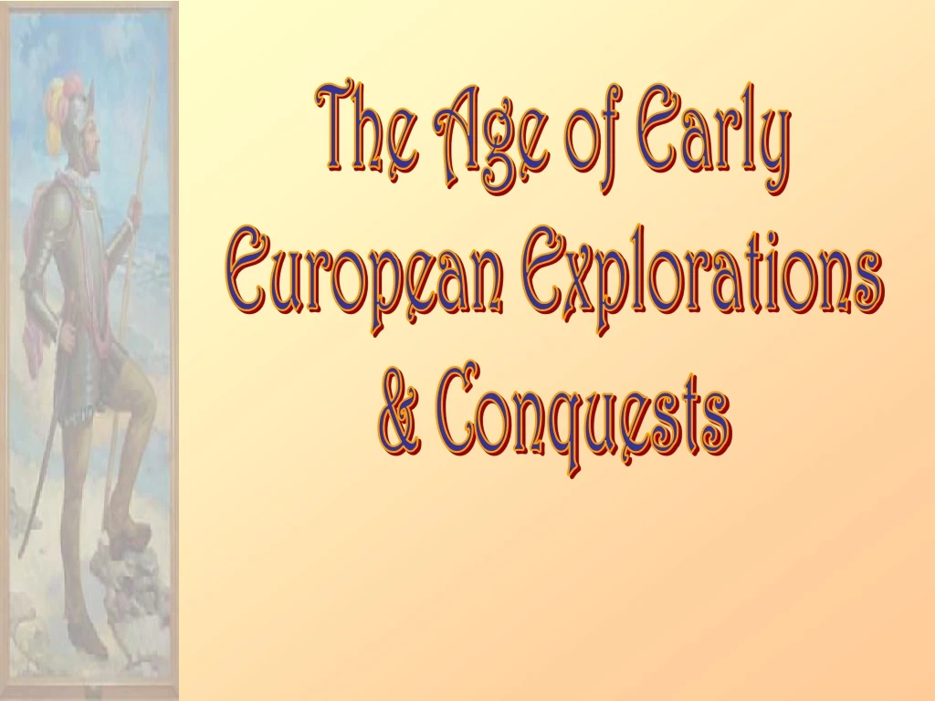 the age of early european explorations conquests