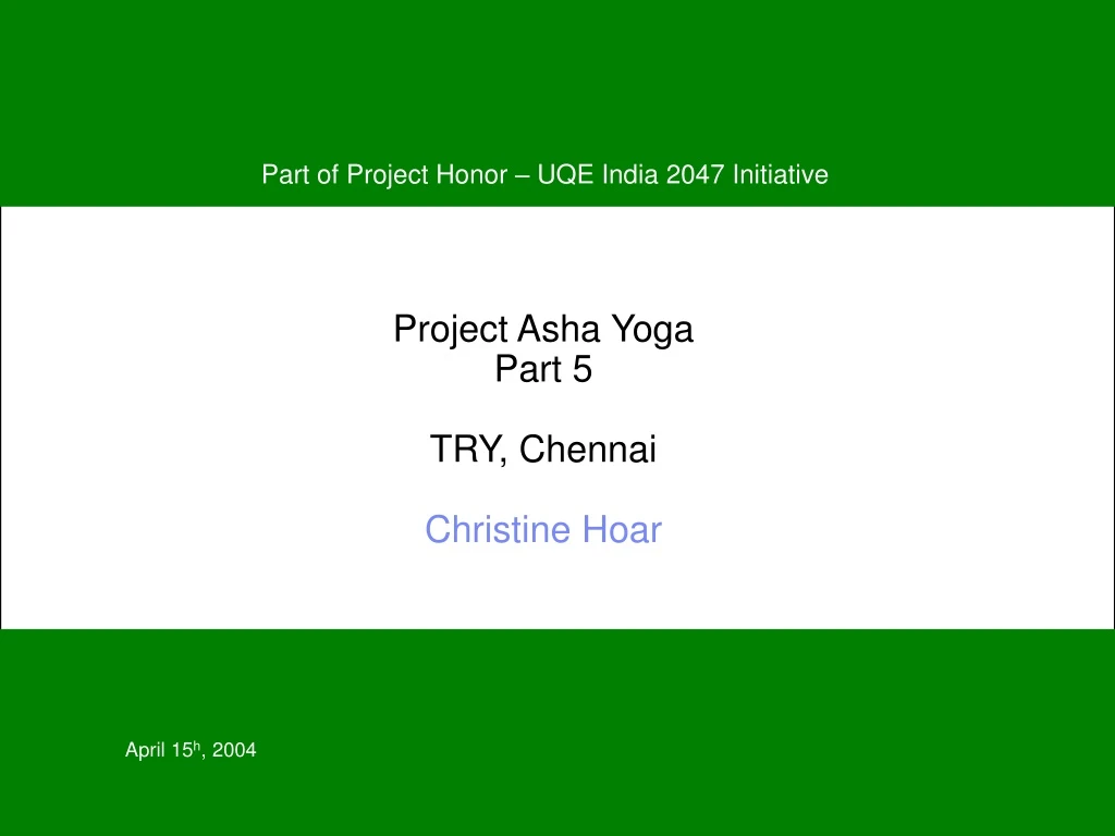 project asha yoga part 5 try chennai christine hoar