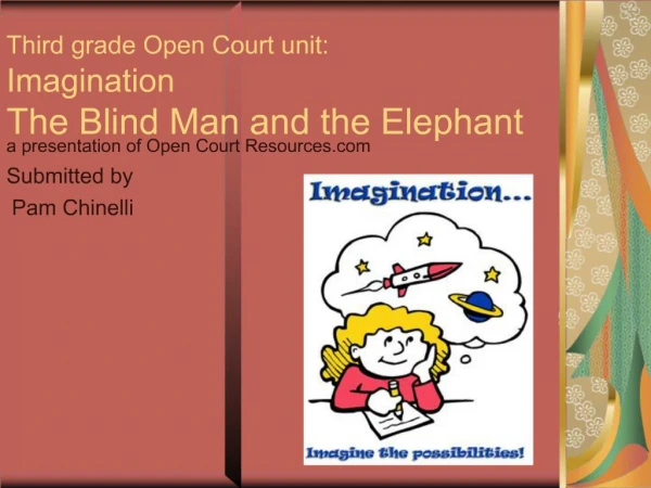 Third grade Open Court unit: Imagination The Blind Man and the Elephant