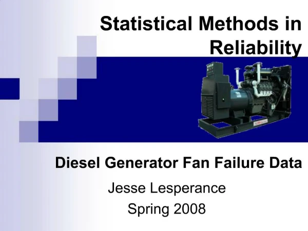 Statistical Methods in Reliability Diesel Generator Fan Failure Data
