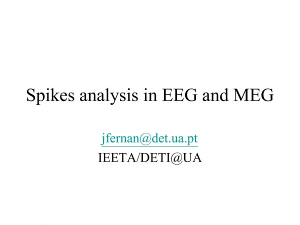 Spikes analysis in EEG and MEG