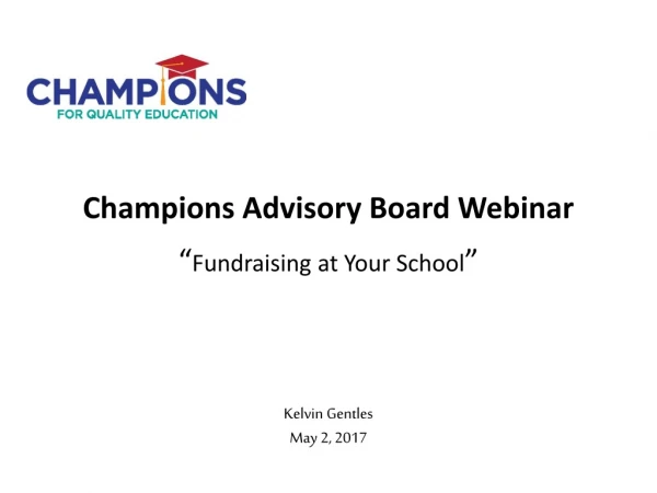 Champions Advisory Board Webinar “ Fundraising at Your School ”