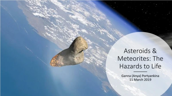 Asteroids &amp; Meteorites: The Hazards to Life