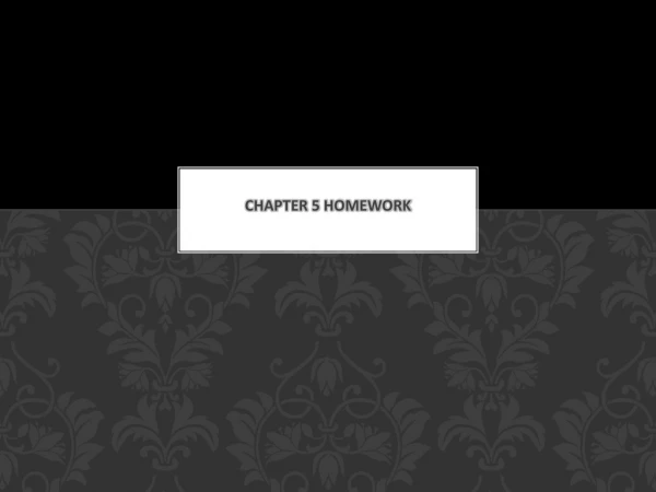 Chapter 5 Homework
