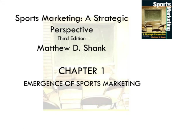 Sports Marketing: A Strategic Perspective Third Edition Matthew D. Shank