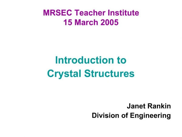 MRSEC Teacher Institute 15 March 2005