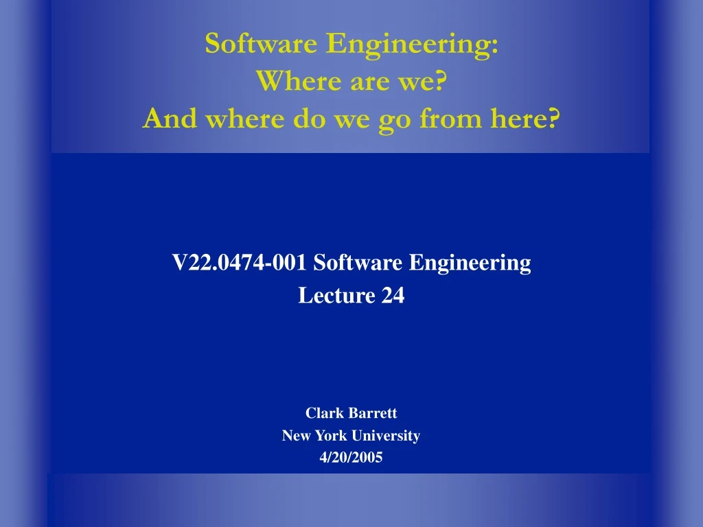software engineering where are we and where do we go from here