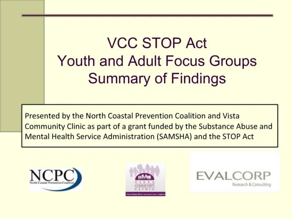 VCC STOP Act Youth and Adult Focus Groups Summary of Findings