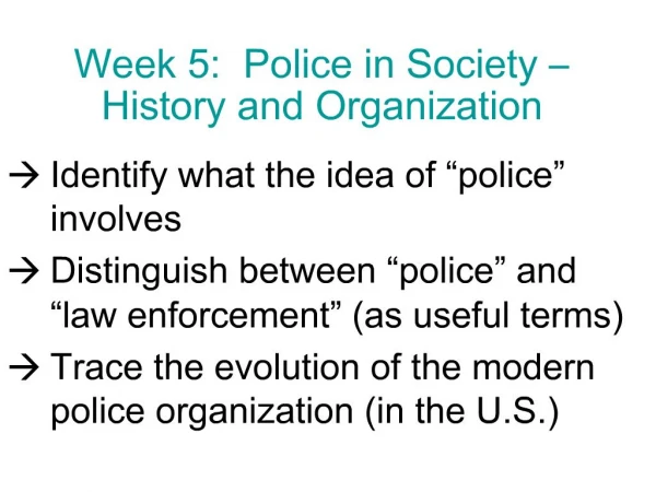 Week 5: Police in Society History and Organization