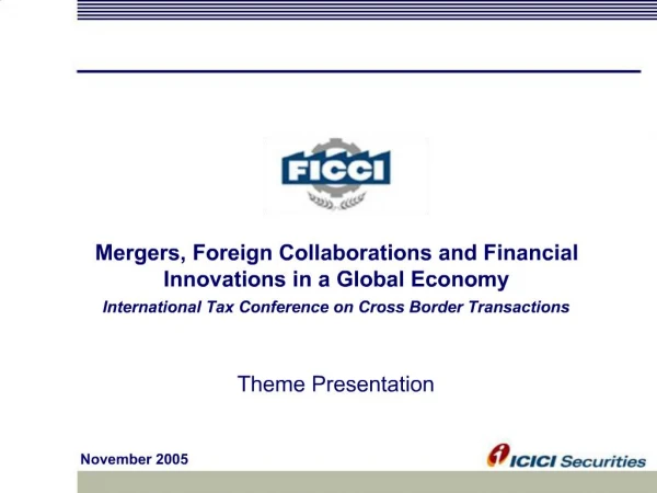 Mergers, Foreign Collaborations and Financial Innovations in a Global Economy International Tax Conference on Cross Bor
