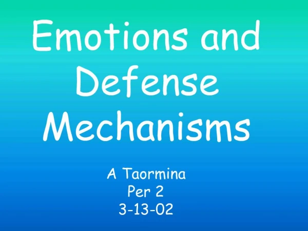 Emotions and Defense Mechanisms A Taormina Per 2 3-13-02