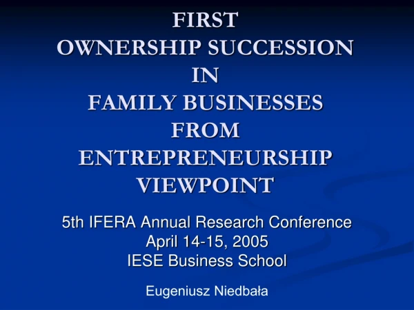 FIRST OWNERSHIP SUCCESSION IN FAMILY BUSINESSES FROM ENTREPRENEURSHIP VIEWPOINT