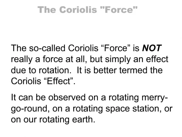 The Coriolis Force