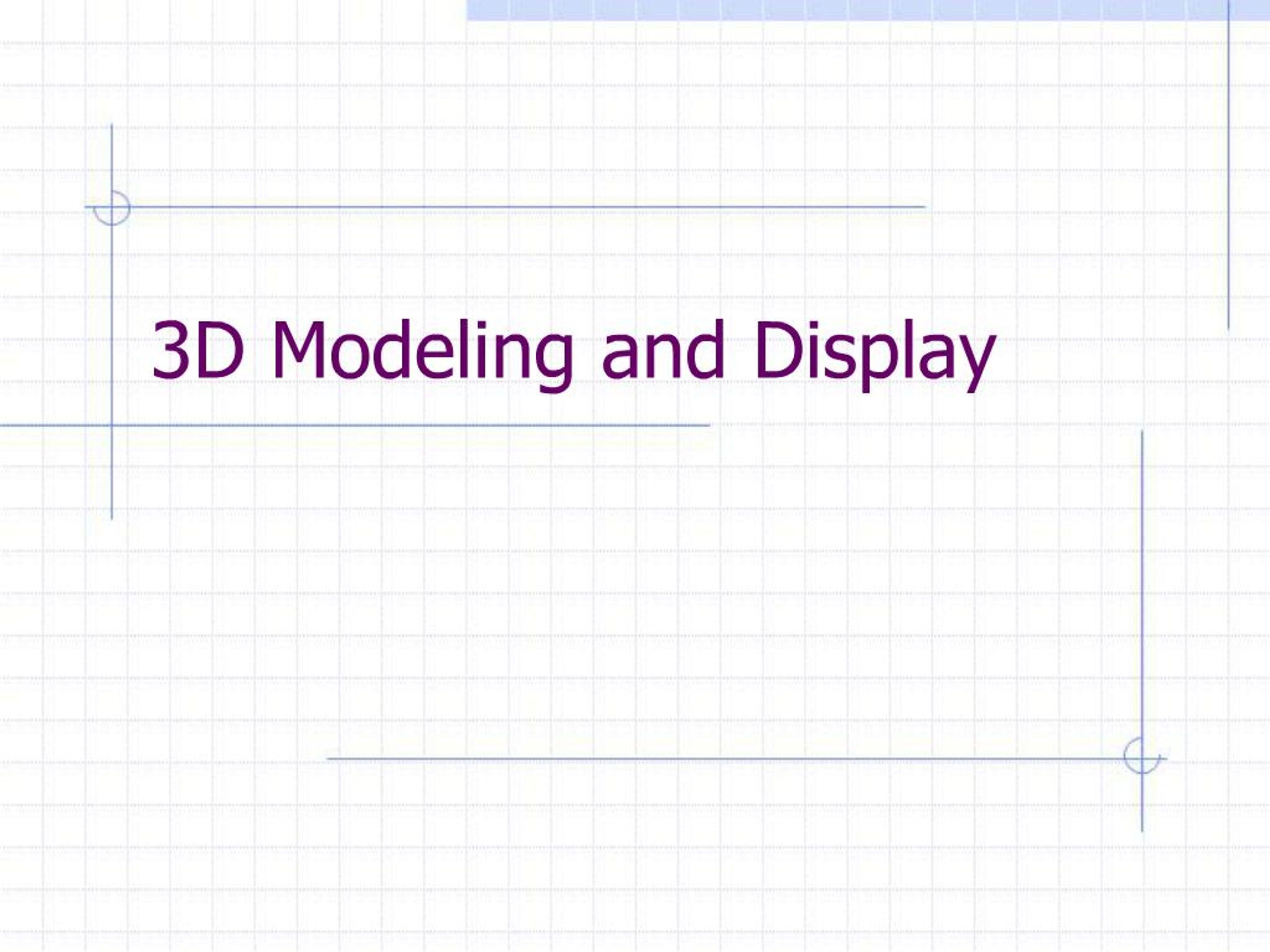 PPT - 3D Modeling and Display PowerPoint Presentation, free download ...
