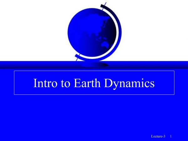 Intro to Earth Dynamics