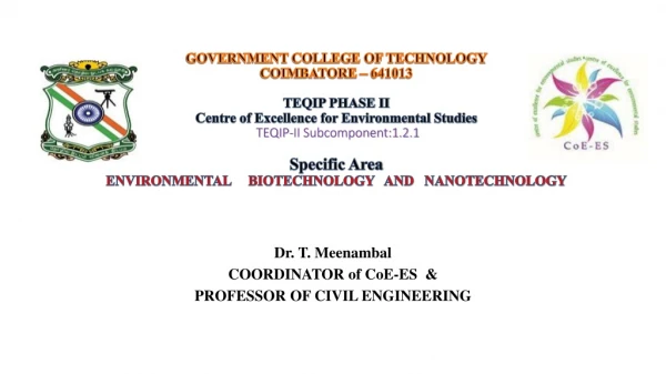 Dr. T. Meenambal COORDINATOR of CoE -ES &amp; PROFESSOR OF CIVIL ENGINEERING