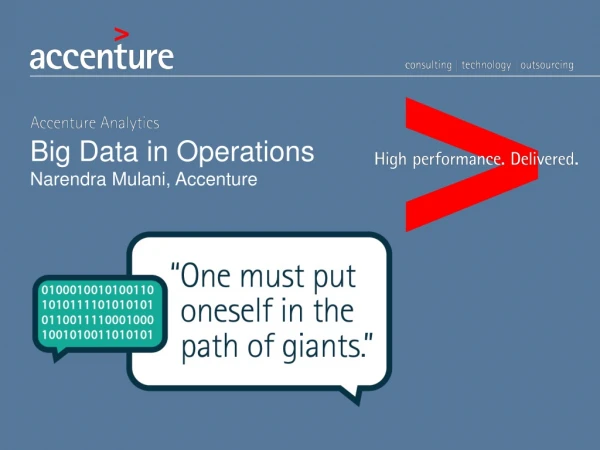 Big Data in Operations Narendra Mulani , Accenture