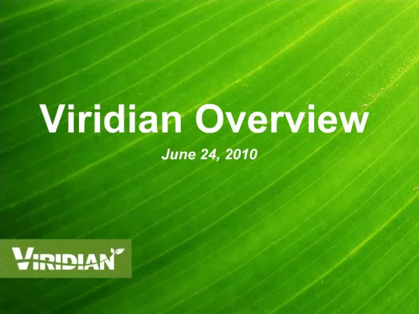 Viridian Overview June 24, 2010