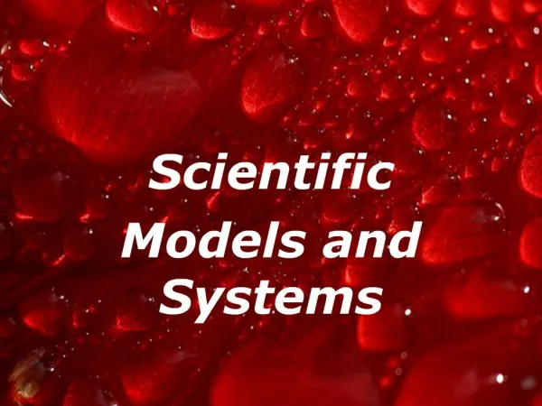 Scientific Models and Systems