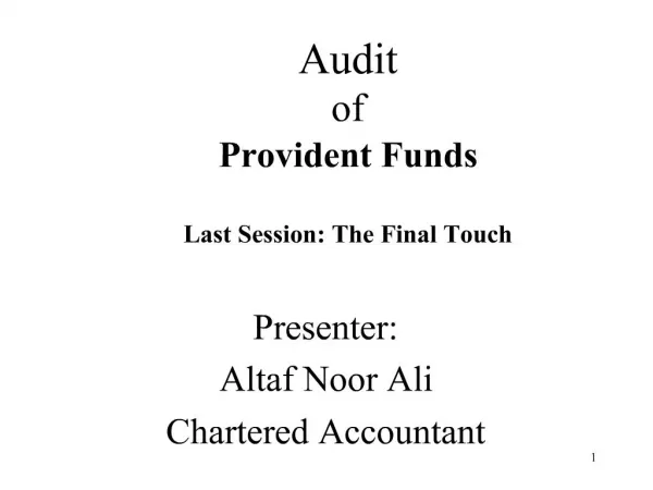 Audit of Provident Funds Last Session: The Final Touch